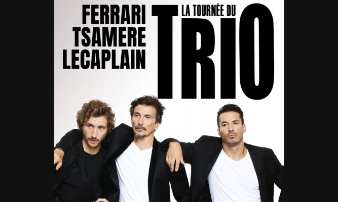 La Tournée Du Trio > PREVENTE /!\